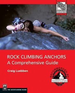 Rock Climbing Anchors A Comprehensive Guide  9781594850066 Front Cover