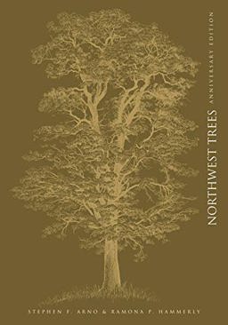 Northwest Trees Identifying and Understanding the Region's Native Trees, 2nd Edition 2nd 9781594850417 Front Cover