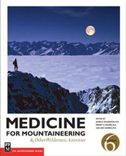 Medicine for Mountaineering And Other Wilderness Activities 6th 9781594850769 Front Cover
