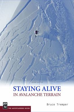 Staying Alive in Avalanche Terrain 2nd 9781594850844 Front Cover