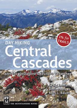 Day Hiking - Central Cascades Stevens Pass / Alpine Lakes / Lake Wenatchee  9781594850943 Front Cover