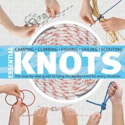 Essential Knots The Step-By-Step Guide to Tying the Perfect Knot for Every Situation  9781594854859 Front Cover