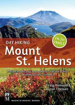 Day Hiking - Mount St. Helens National Monument, Dark Divide, Cowlitz River Valley  9781594858482 Front Cover