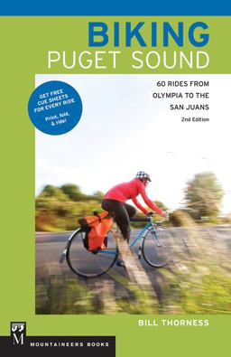 Biking Puget Sound, 2nd Ed 60 Rides from Olympia to the San Juans  9781594858901 Front Cover