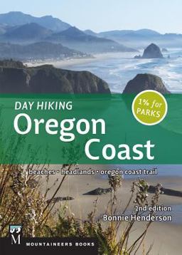 Day Hiking Oregon Coast 2E Beaches, Headlands, Coastal Trail 2nd 9781594859090 Front Cover