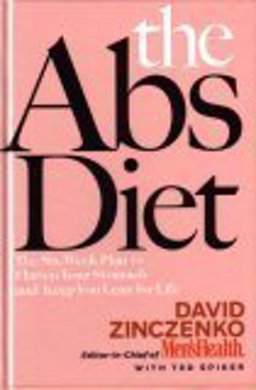 Abs Diet The Six-Week Plan to Flatten Your Stomach and Keep You Lean for Life  9781594860690 Front Cover
