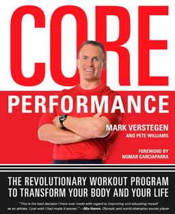 Core Performance The Revolutionary Workout Program to Transform Your Body and Your Life  9781594861680 Front Cover