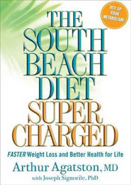South Beach Diet Supercharged Faster Weight Loss and Better Health for Life  9781594864575 Front Cover