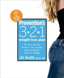 Prevention's 3-2-1 Weight Loss Plan Eat Your Favorite Foods to Cut Cravings, Improve Energy, and Lose Weight  9781594865862 Front Cover