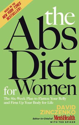 Abs Diet for Women The Six-Week Plan to Flatten Your Belly and Firm up Your Body for Life  9781594866241 Front Cover