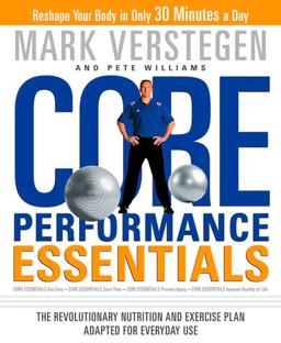Core Performance Essentials The Revolutionary Nutrition and Exercise Plan Adapted for Everyday Use  9781594866272 Front Cover