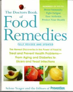 Doctors Book of Food Remedies The Newest Discoveries in the Power of Food to Treat and Prevent Health Problems-From Aging and Diabetes to Ulcers and Yeast Infections  9781594867538 Front Cover