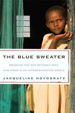 Blue Sweater Bridging the Gap Between Rich and Poor in an Interconnected World  9781594869150 Front Cover