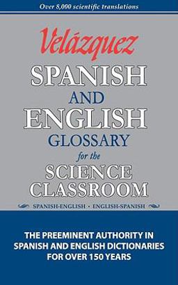 Velazquez Spanish and English Glossary for the Science Classroom 1st 2009 9781594950100 Front Cover