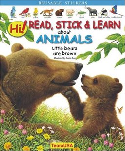 Hi! Read, Stick and Learn about Animals. Little Bears are Brown  9781594960031 Front Cover