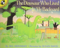 The Dinosaur Who Lived in My Backyard