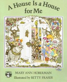 A House Is a House for Me