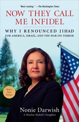 Now They Call Me Infidel Why I Renounced Jihad for America, Israel, and the War on Terror  9781595230447 Front Cover