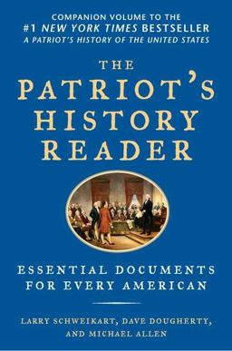 Patriot's History Reader Essential Documents for Every American  9781595230782 Front Cover