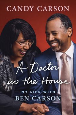 Doctor in the House My Life with Ben Carson  9781595231246 Front Cover