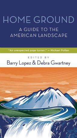 Home Ground A Guide to the American Landscape  9781595341754 Front Cover