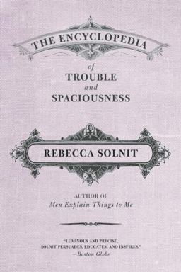 The Encyclopedia of Trouble and Spaciousness