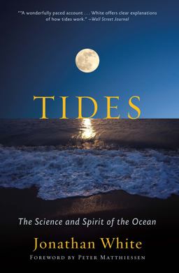 Tides The Science and Spirit of the Ocean  9781595348517 Front Cover