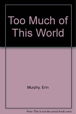 Too Much of This World  9781595390240 Front Cover
