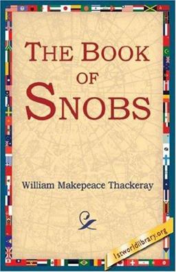 The Book of Snobs and Other Works
