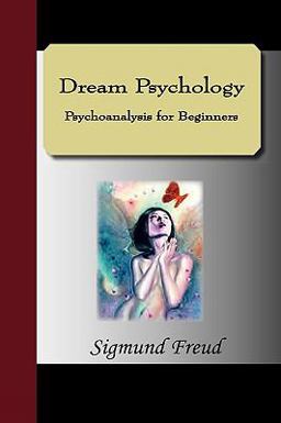 Dream Psychology Psychoanalysis for Beginners