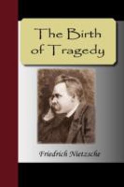 The Birth of Tragedy