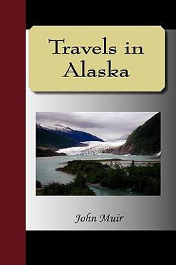 Travels in Alaska