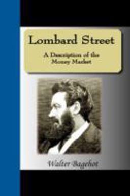Lombard Street - a Description of the Money Market