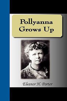Pollyanna Grows Up Pollyanna Grows Up