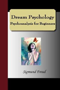 Dream Psychology Psychoanalysis for Beginners