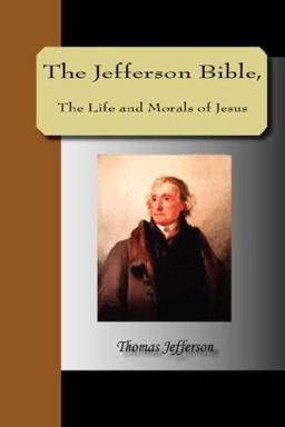 Jefferson Bible the Life and Morals of J