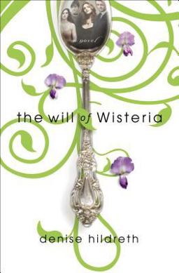 Will of Wisteria  9781595542090 Front Cover