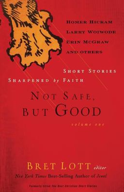 Not Safe, but Good Short Stories Sharpened by Faith  9781595543202 Front Cover