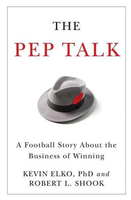 Pep Talk A Football Story about the Business of Winning  9781595551214 Front Cover