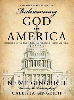 Rediscovering God in America Reflections on the Role of Faith in Our Nation's History and Future  9781595553133 Front Cover