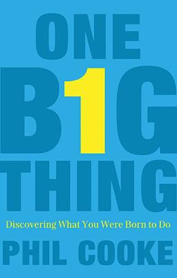 One Big Thing Discovering What You Were Born to Do  9781595554840 Front Cover
