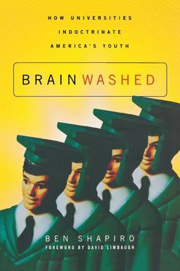 Brainwashed How Universities Indoctrinate America's Youth  9781595559791 Front Cover