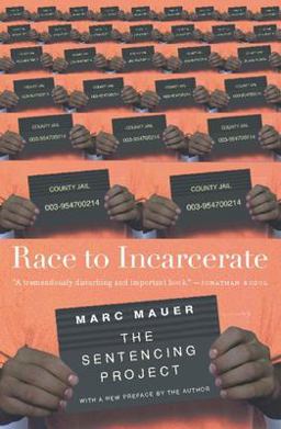 Race to Incarcerate 2nd 9781595580221 Front Cover