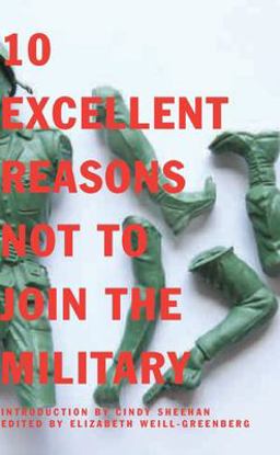 10 Excellent Reasons Not to Join the Military  9781595580665 Front Cover