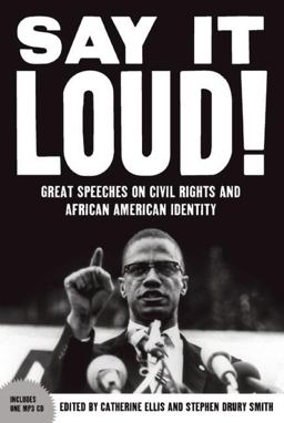 Say It Loud Great Speeches on Civil Rights and African American Identity  9781595581136 Front Cover