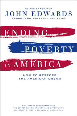 Ending Poverty in America How to Restore the American Dream  9781595581761 Front Cover