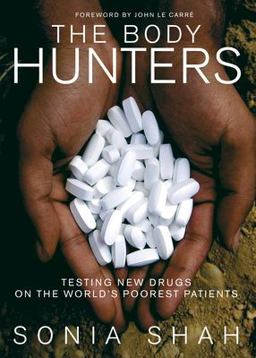 Body Hunters Testing New Drugs on the World's Poorest Patients  9781595582140 Front Cover