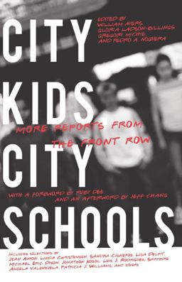 City Kids, City Schools More Reports from the Front Row  9781595583383 Front Cover