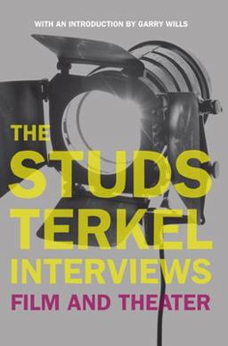 The Studs Terkel Interviews The Studs Terkel Interviews