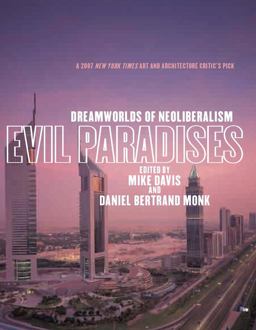 Evil Paradises Dreamworlds of Neoliberalism  9781595583925 Front Cover